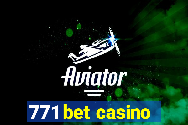 771 bet casino